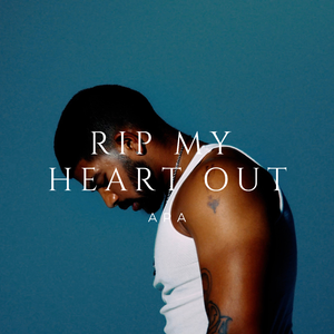 RIP MY HEART OUT