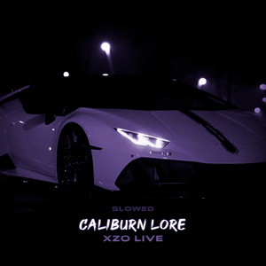 Caliburn Lore (Slowed)