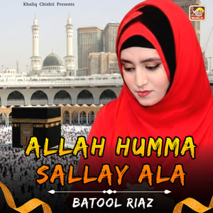 Allah Humma Sallay Ala (Live)