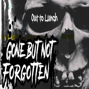 Gone but Not Forgotten