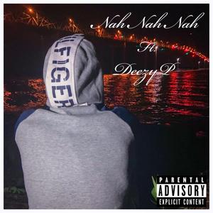 Nah Nah Nah (feat. Deezyp)