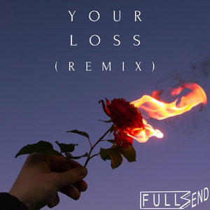 Your Loss (Remix)