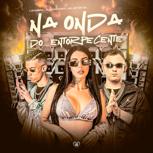 Na Onda do Entorpecente