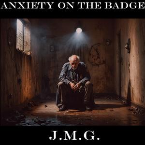 Anxiety on the Badge