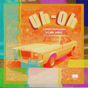 Uh-Oh（翻自 (G)I-DLE）