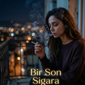 Bir Son Sigara