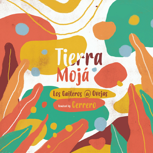 Tierra Mojá (Cerrero Dub Mix)