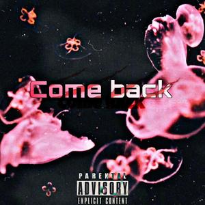 Come back（prod.by Eee.T）
