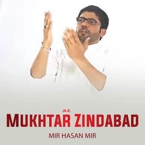 Mukhtar (A.S) Zindabad