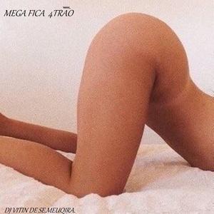 MEGA FICA DE 4TRAO