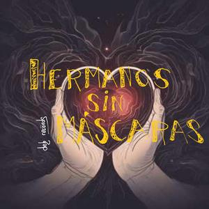 Hermanos sin mascaras