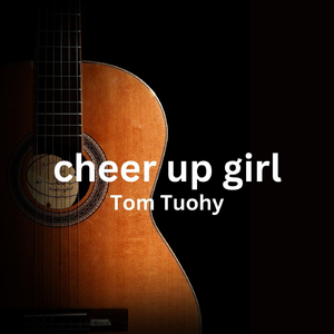 Cheer up Girl (feat. Ciaran Connaughton)