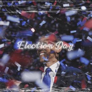 Election Day (feat. Your Stepdad)