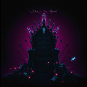 Villain You Need