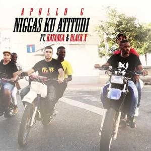 Niggas Ku Atitudi (feat. Katanga & Black X)
