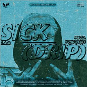 Sick (Drip)