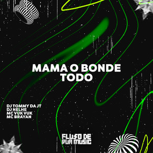 Mama o Bonde Todo
