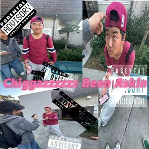 Chi**azzzzzz Been Askin