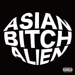 Asian ***** Alien (feat. Tokiwha)