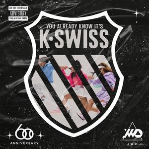 You Already Know (It’s K Swiss)