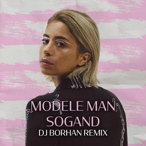 Sogand Model e Man (DJ Borhan Remix)