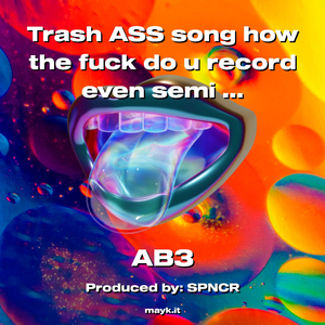 Trash a** song how the f*** do u record even semi decent vocals. How the f*** I set the tempo and se