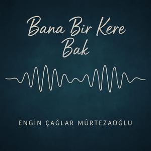 Bana Bir Kere Bak