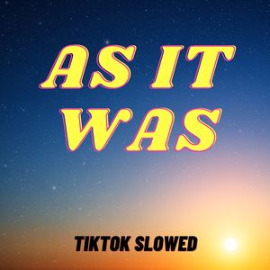 As It Was (TikTok Slowed)