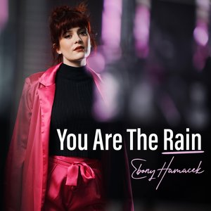 You Are the Rain