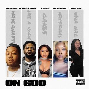 On God (feat. Like A Rock, Cakes, Krystaaal & Nina Nae)