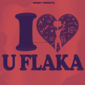 I LOVE U FLAKA