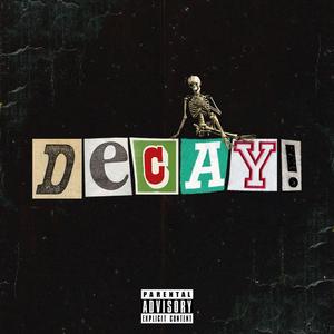DECAY! (feat. Blessa)