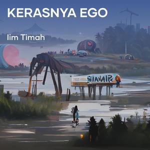 Kerasnya ego