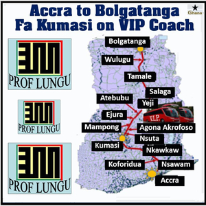 Accra to Bolgatanga Fa Kumasi on VIP Coach