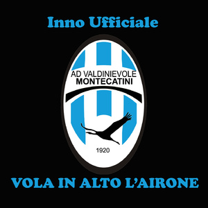 Vola in alto l'airone (Inno Ufficiale AD Valdinievole Montecatini)
