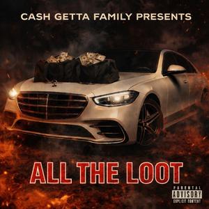 All The Loot (feat. FullyLoaded Zay, 1Hundr1d, CGF Drama & Josh Franks)