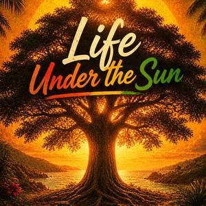 Life Under the Sun