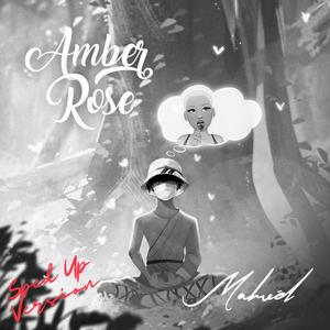 Amber Rose (Sped Up)