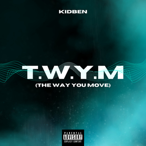 T.W.Y.M (The Way You Move)