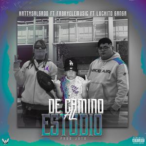 De Camino Al Estudio (feat. luchito gangaa & FabryElemusic)