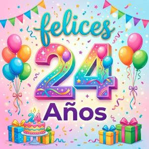Mañanitas para tus 24 años