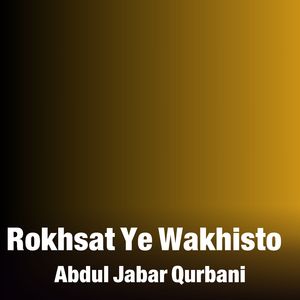Rokhsat Ye Wakhisto