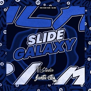 Slide Galaxy (feat. SANTA CITY)