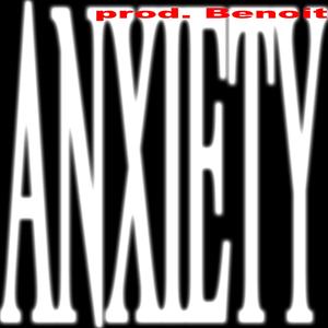 Anxiety (Part III)