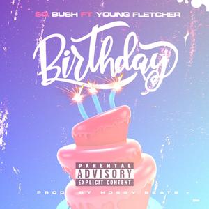 Birthday (feat. Young Fletcher) (Party Mix)