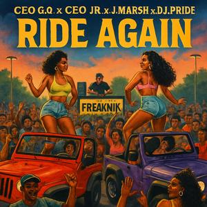 Ride Again (feat. J. Marsh, Ceo Jr & DJ Pride)
