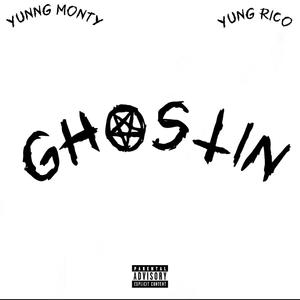 GHOSTIN (feat. Yung Rico)