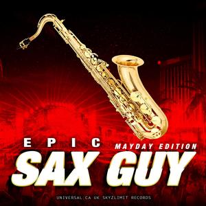 Epic Sax Guy (Mayday Edition)