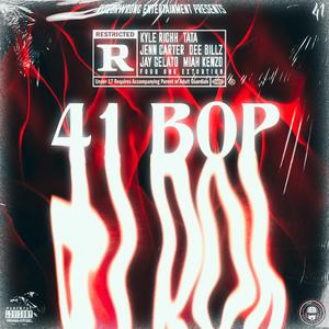 41 Bop (feat. Kyle Richh, Jay Gelato & Miah Kenzo)
