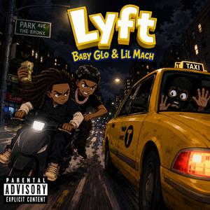 Lyft (feat. Lil Mach)
